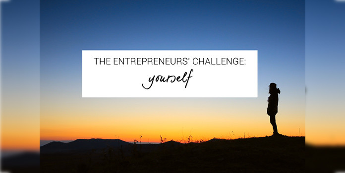 Challenge Yourself and be a good entrepreneur